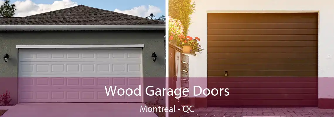 Wood Garage Doors Montreal - QC